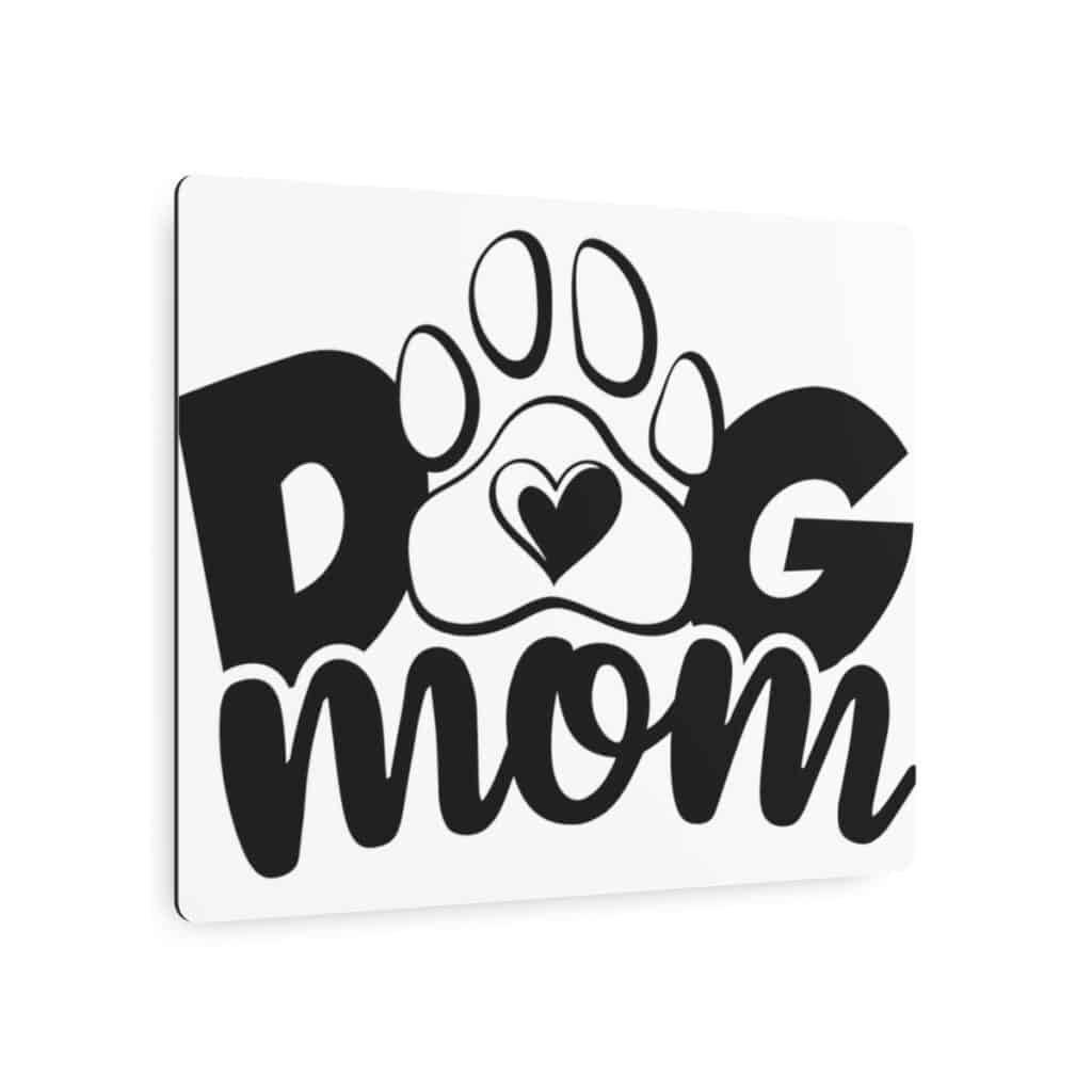 Dog Mom Metal Art Sign